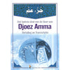 Bestudeer de laatste hoofdstukken van de Koran met Djoez Amma. Ideaal voor dagelijks gebruik en memorisatie.